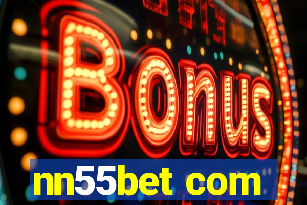 nn55bet com